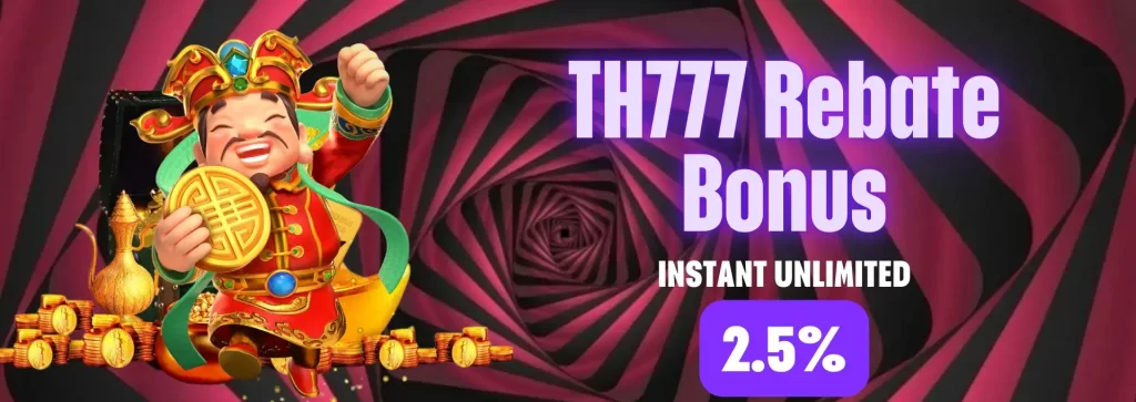 th777 rebate bonus